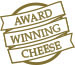 Award Winning Cheese